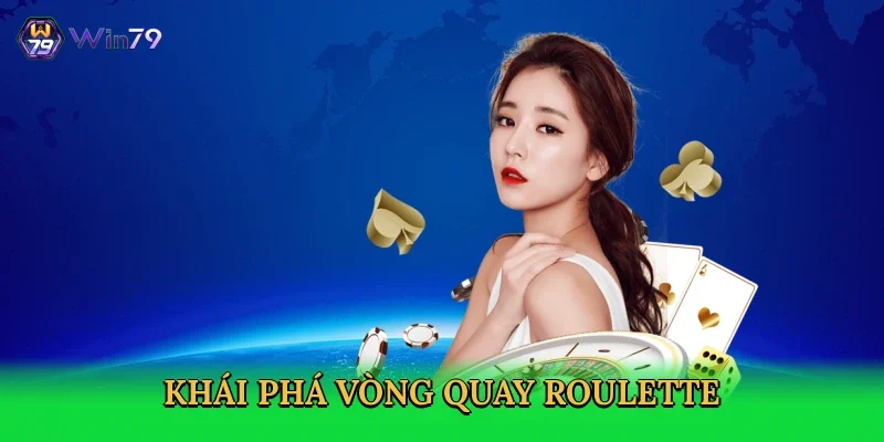 khai-pha-vong-quay-roulette-2