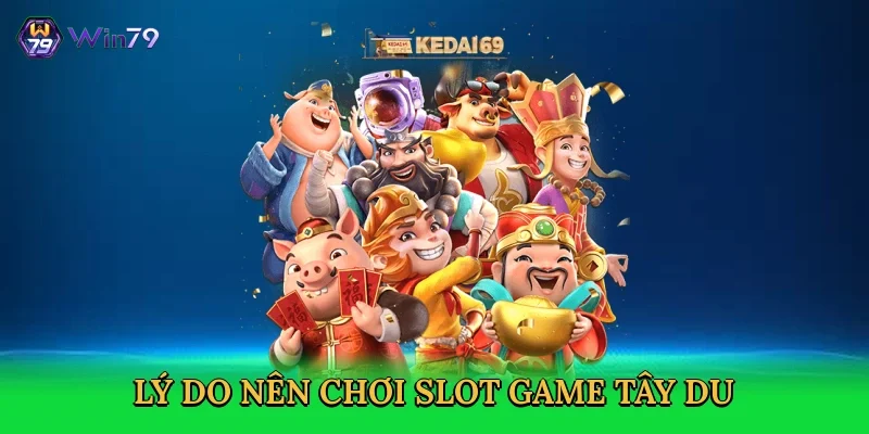 ly-do-nen-choi-slot-game-tay-du-3