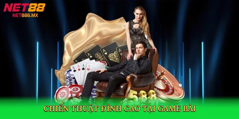 chien-thuat-dinh-cao-tai-game-bai-3