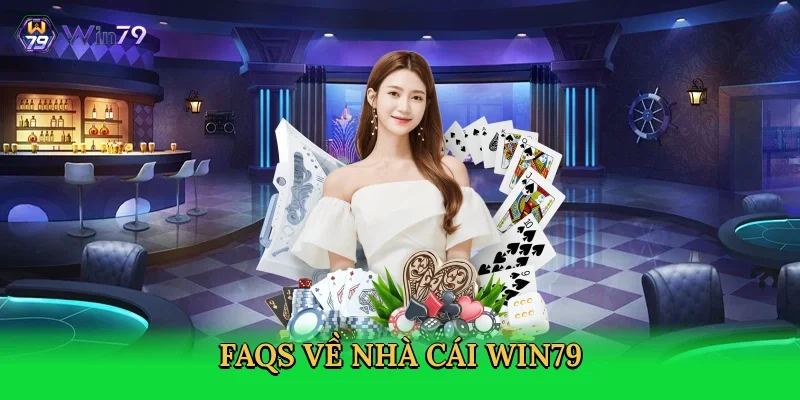 faqs-ve-nha-cai-win79