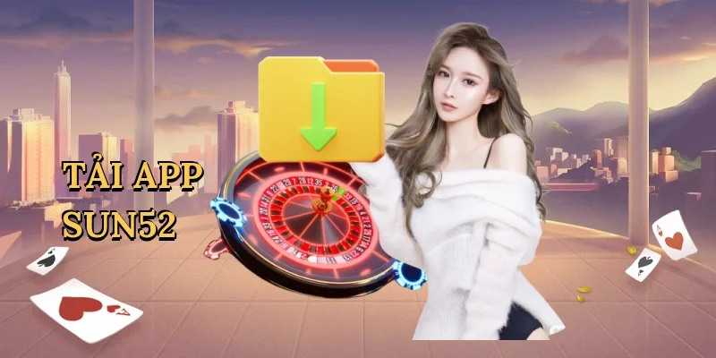 Tải app Sun52