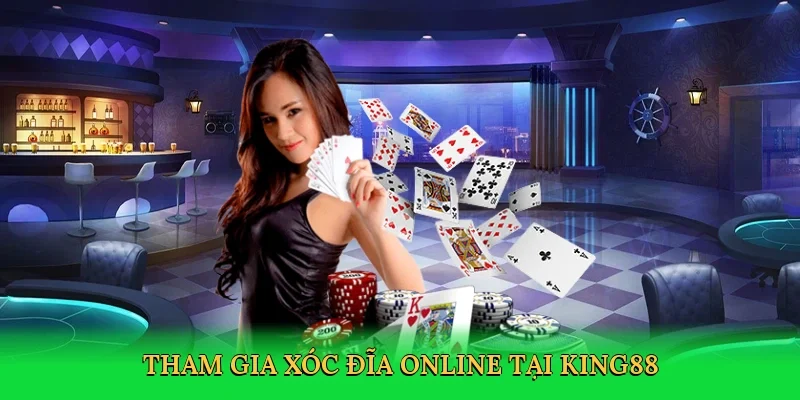 Tham gia xóc đĩa online tại King88
