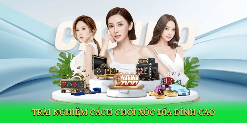 Trải nghiệm Cách chơi xóc đĩa đỉnh cao