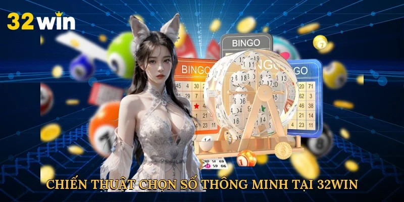 chien-thuat-chon-so-thong-minh-tai-32win-4-1