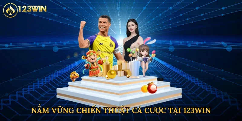 nam-vung-chien-thuat-ca-cuoc-tai-123win-4