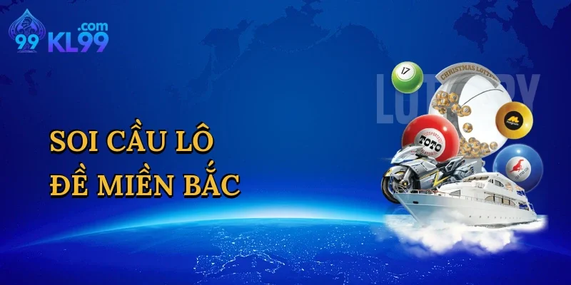 Soi Cầu Lô Đề Miền Bắc